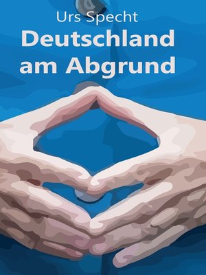 cover image of Deutschland am Abgrund